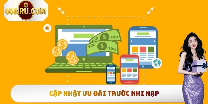 Cập nhật ưu đãi trước khi nạp