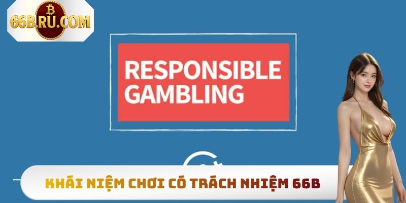 Khái niệm chơi có trách nhiệm 66b