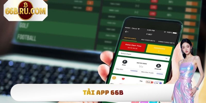 Tải App 66b Siêu Nhanh, Đơn Giản Nhất Cho Mọi Thiết Bị